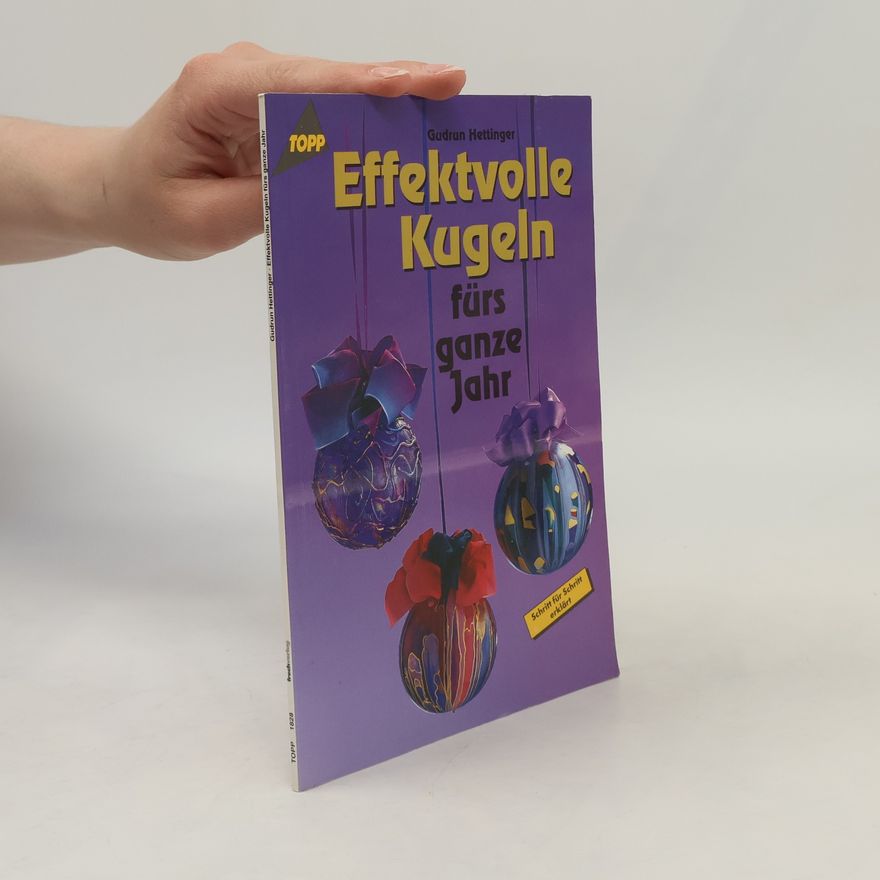 Autorenkollektiv Effektvolle Kugeln fürs ganze Jahr