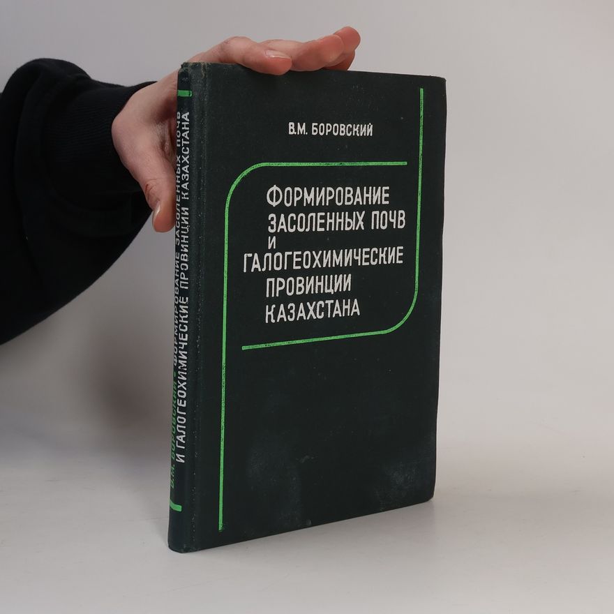 V.M. BOROVSKIY Формирование засоленных почв и галогеохимические провинции казахстана