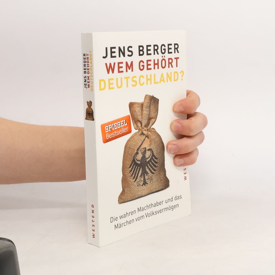 Jens Berger Wem gehört Deutschland?