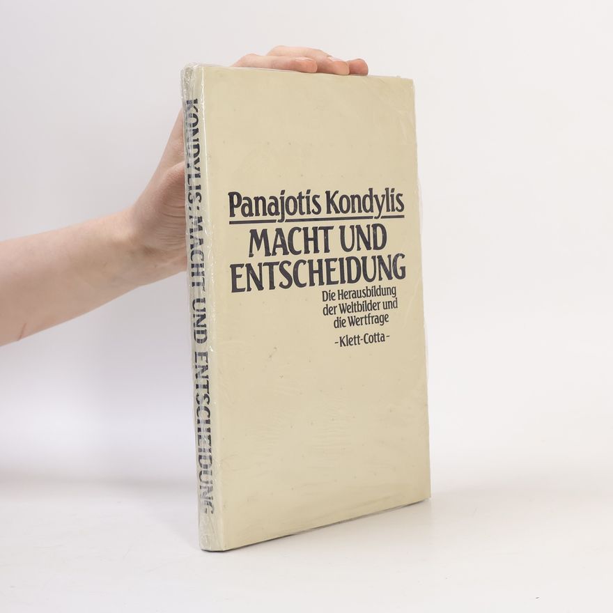 Panagiotis Kondylis Macht und Entscheidung