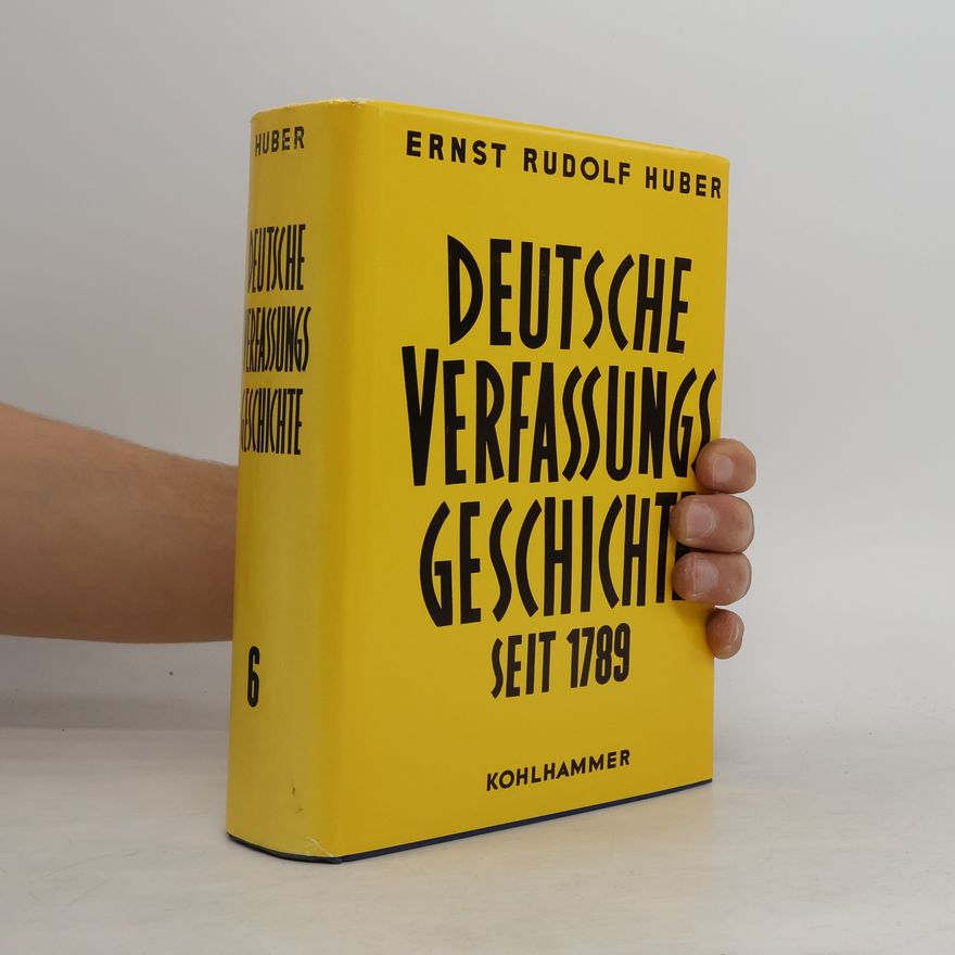 Ernst Rudolf Huber Deutsche Verfassungsgeschichte seit 1789
