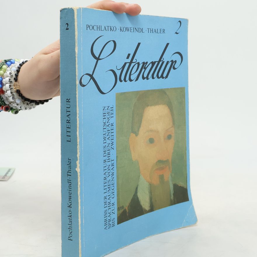 Herbert Pochlatko Abriß der Literatur des deutschen Sprachraumes von ihren Anfängen bis zur Gegenwart 2