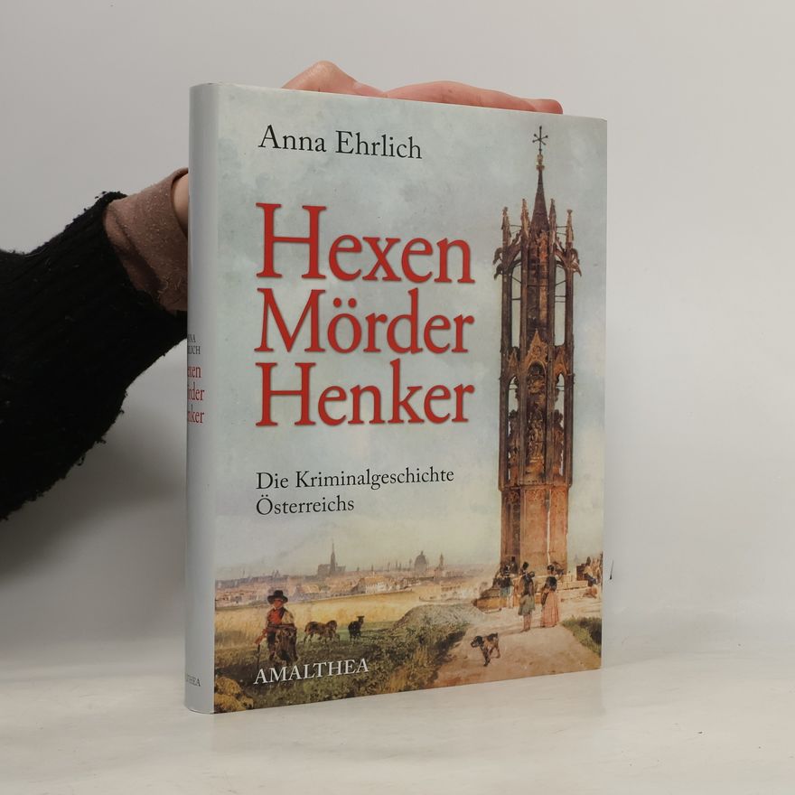 Anna Ehrlich Hexen, Mörder, Henker