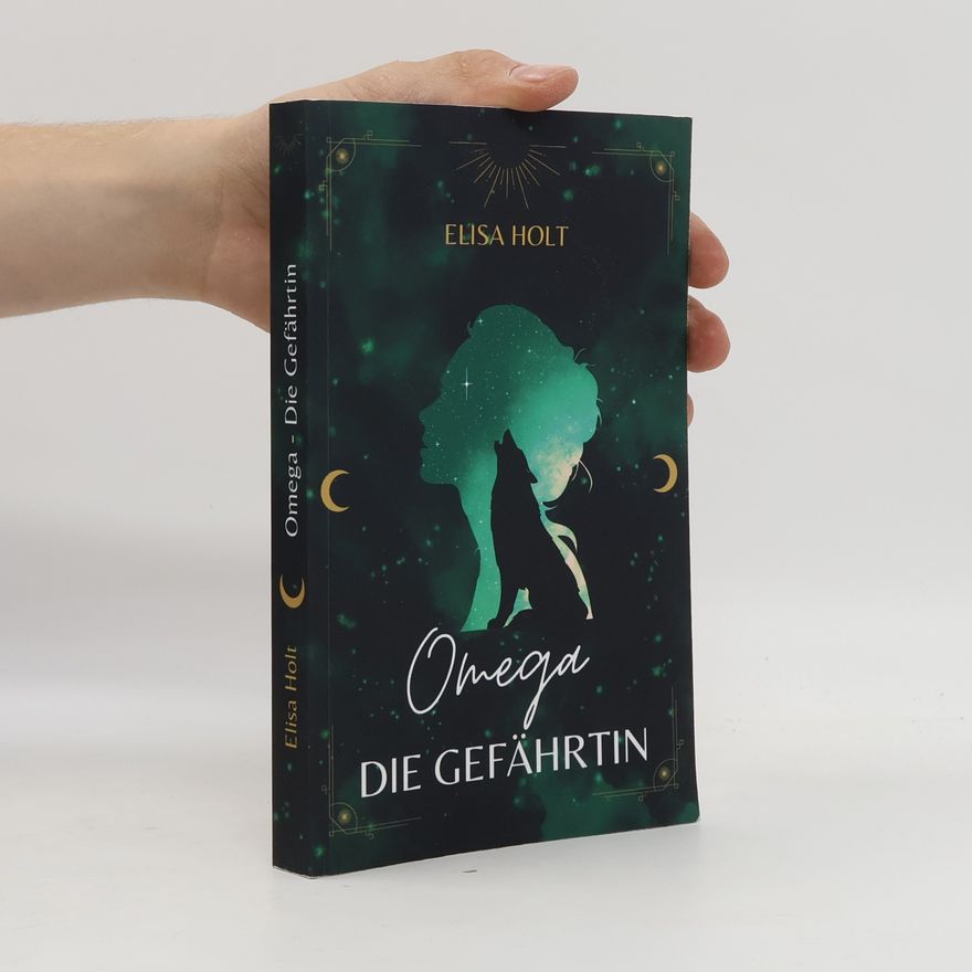 Elisa Holt Omega: Die Gefährtin