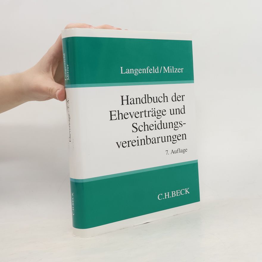 Lutz Milzer Handbuch der Eheverträge und Scheidungsvereinbarungen - 7. Auflage
