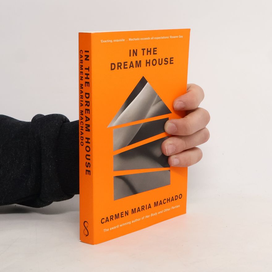 Carmen Maria Machado In the Dream House