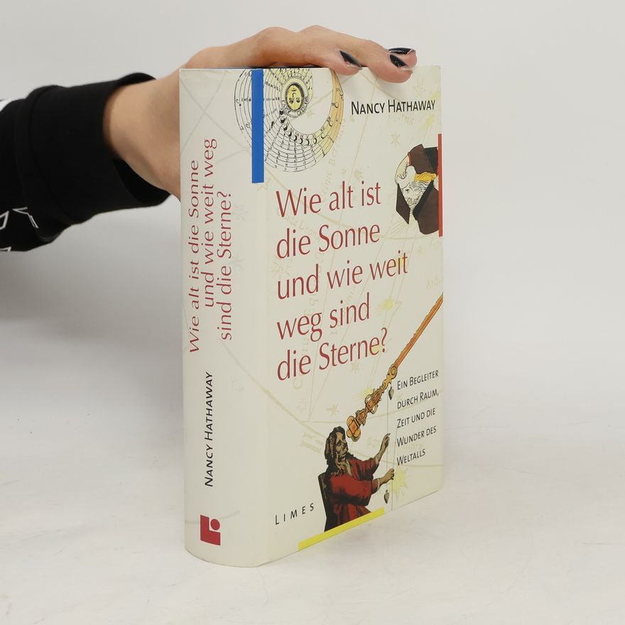 Nancy Hathaway Wie alt ist die Sonne, und wie weit weg sind die Sterne