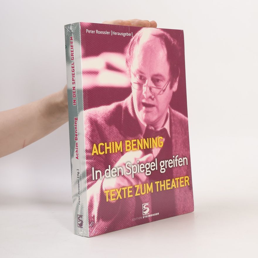Achim Benning In den Spiegel greifen