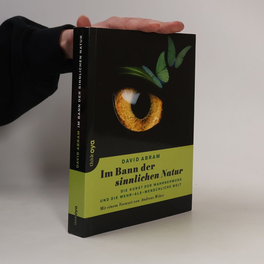 David Abram Im Bann der sinnlichen Natur