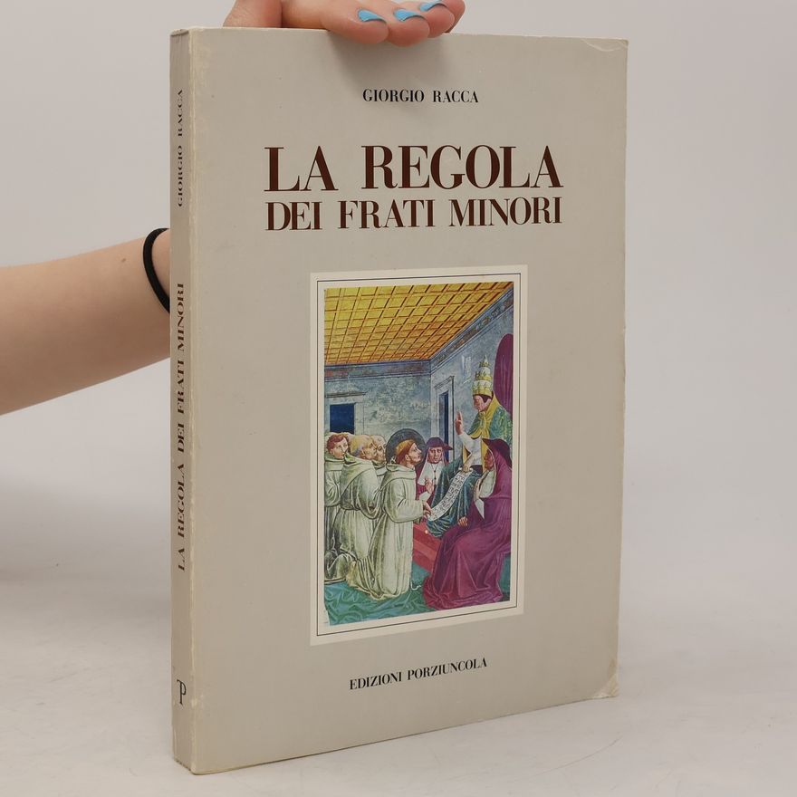 Giorgio Racca La Regola dei Frati Minori