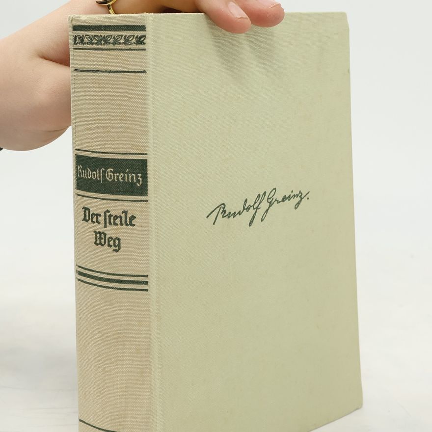 Rudolf Greinz Der steile Weg