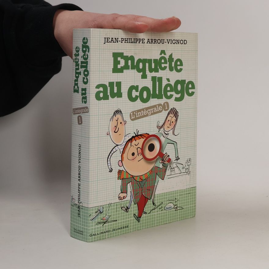 Jean-Philippe Arrou-Vignod L'intégrale - 1: Enquête au collège