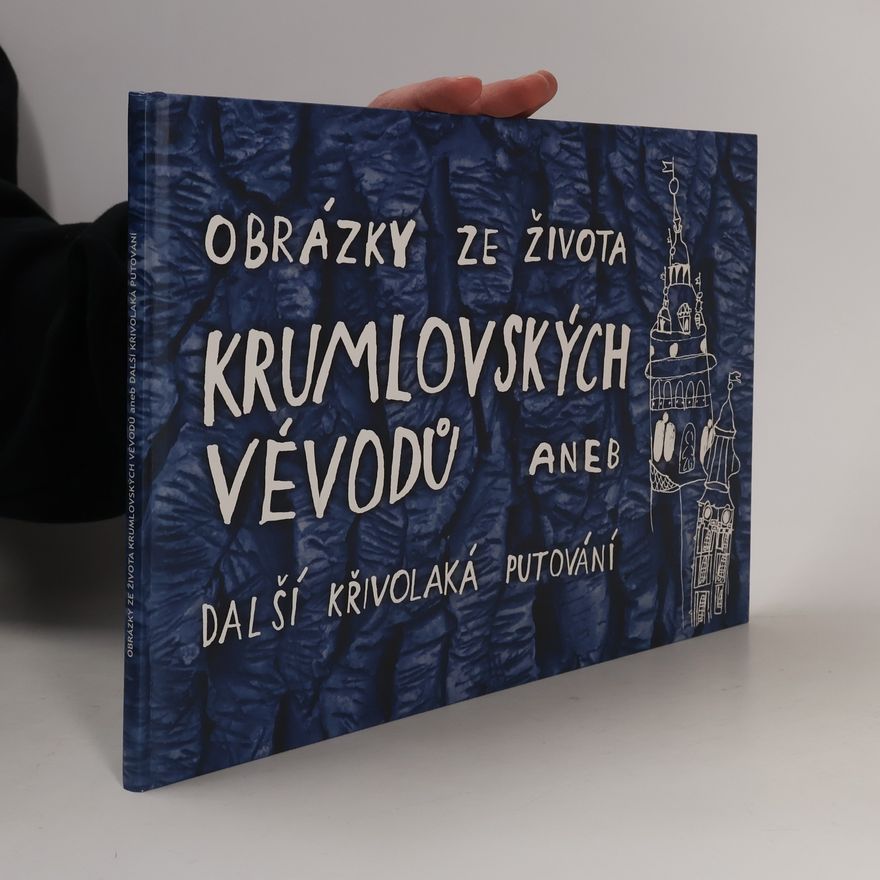 Jana Holcová Obrázky ze života krumlovských vévodů aneb další křivolaká putování