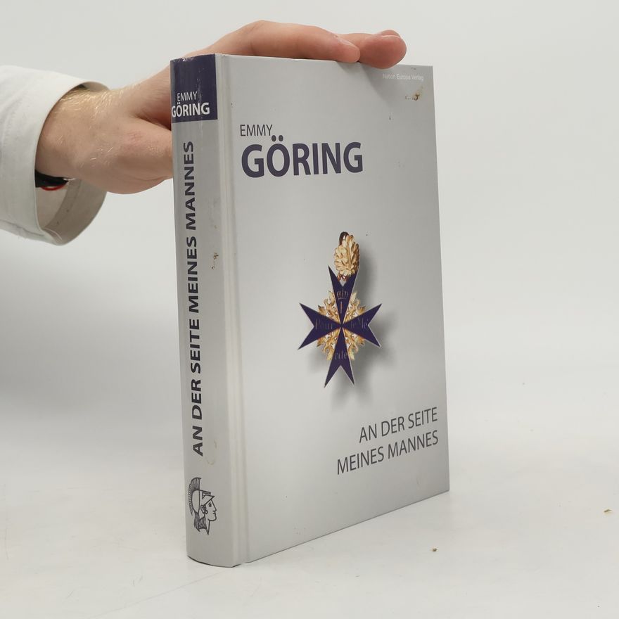 Emmy Göring An der Seite meines Mannes