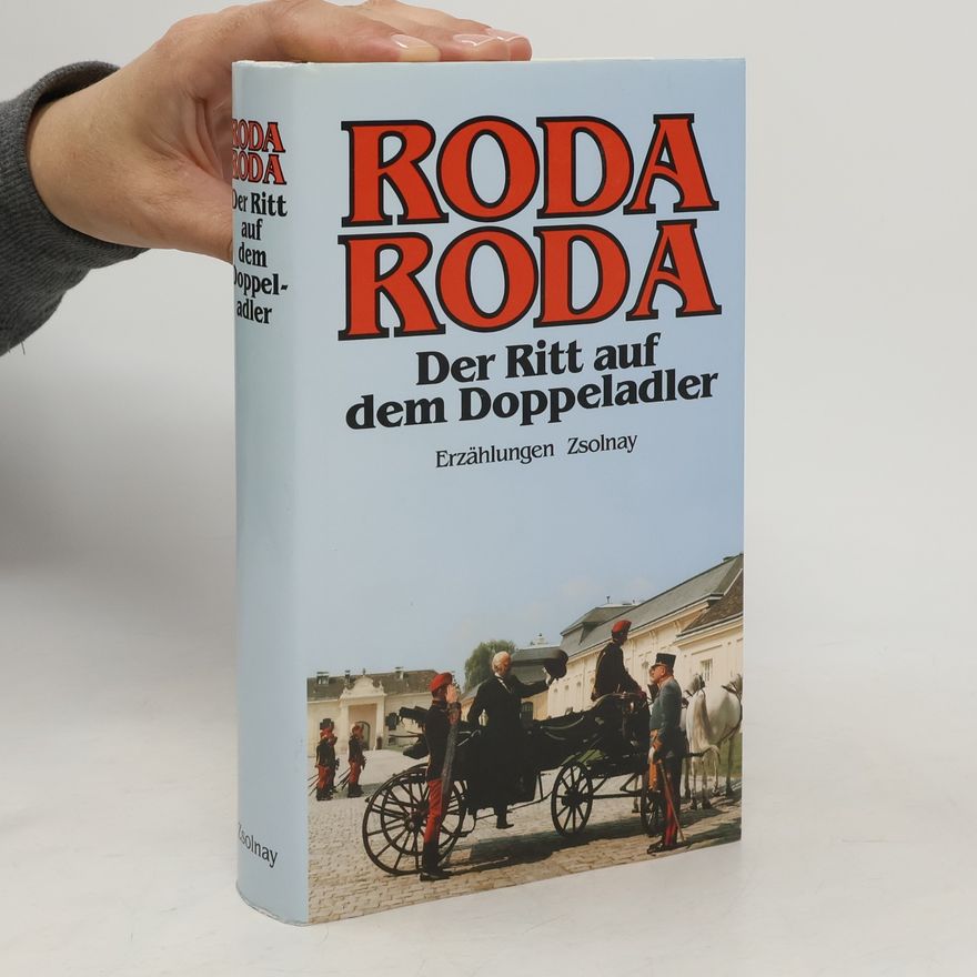 Alexander Friedrich Ladislaus Roda Roda Der Ritt auf dem Doppeladler : Erzählungen