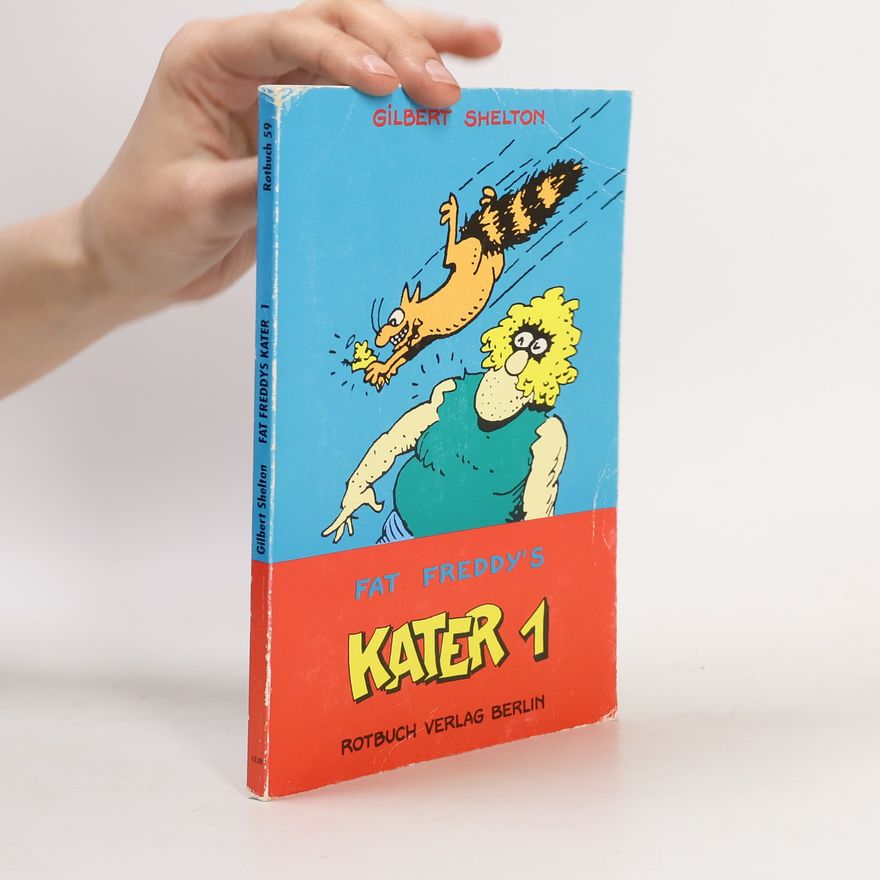 Gilbert Shelton Rothbuch - 1: Fat Freddy's Kater