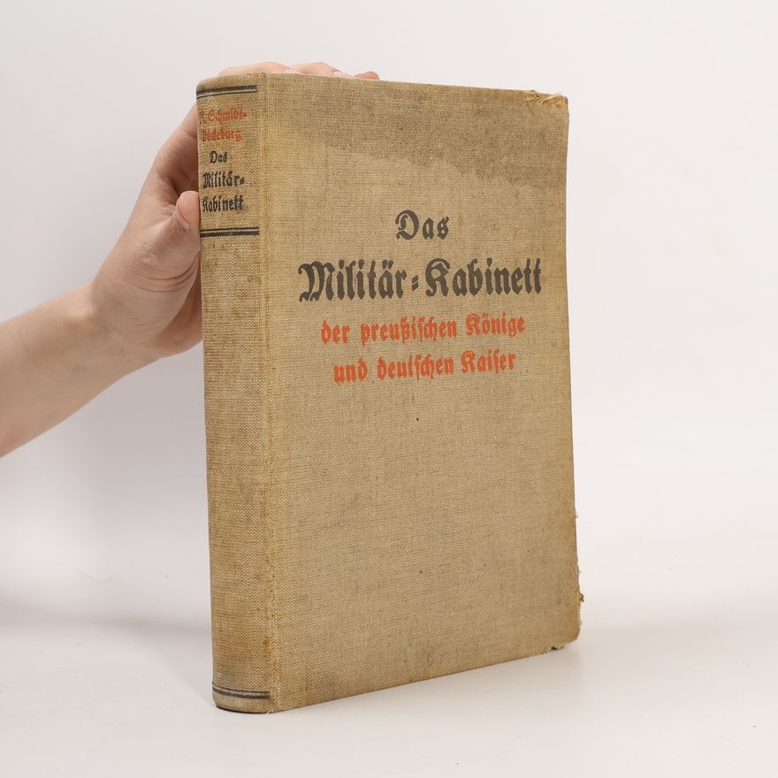 Rudolf Schmidt-Bückeburg Das Militärkabinett der preußischen Könige und deutschen Kaiser