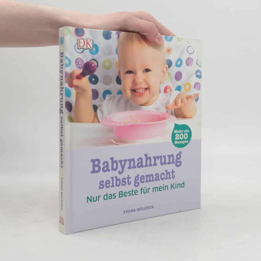 Fiona Wilcock Babynahrung selbst gemacht