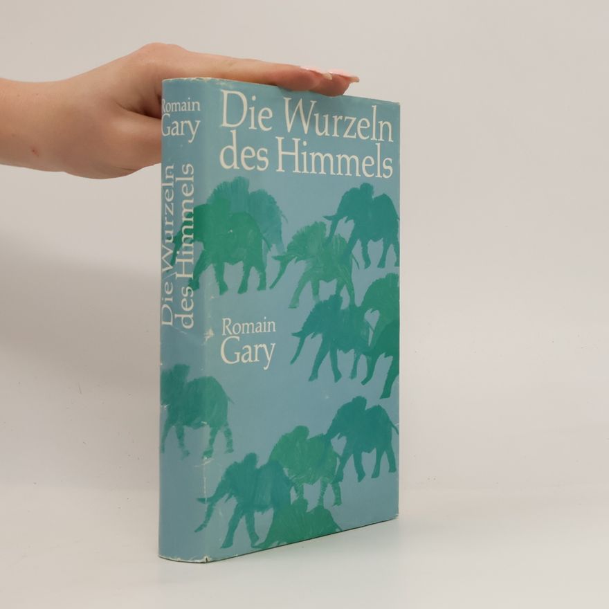Romain Gary Die Wurzeln des Himmels