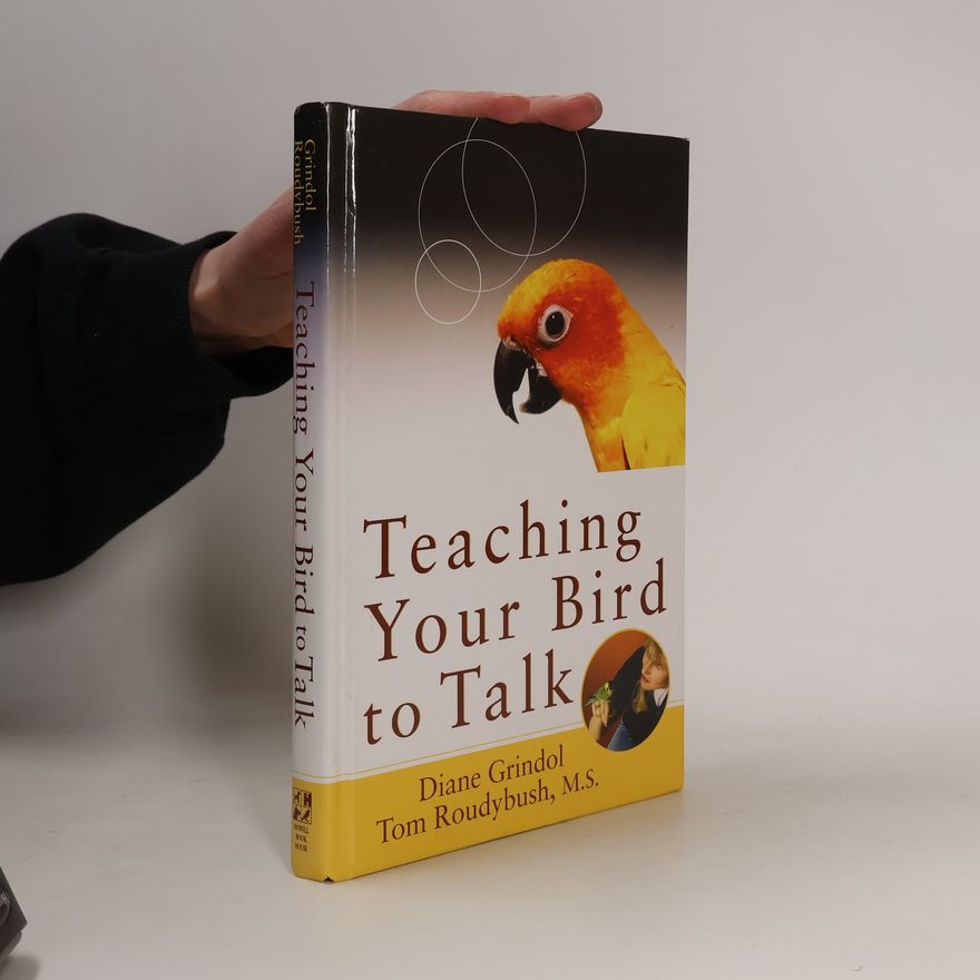 Tom Roudybush Teaching Your Bird to Talk