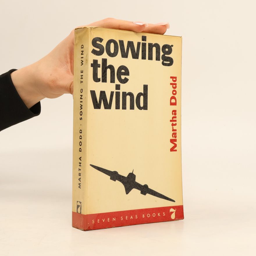 Martha Dodd Sowing the Wind