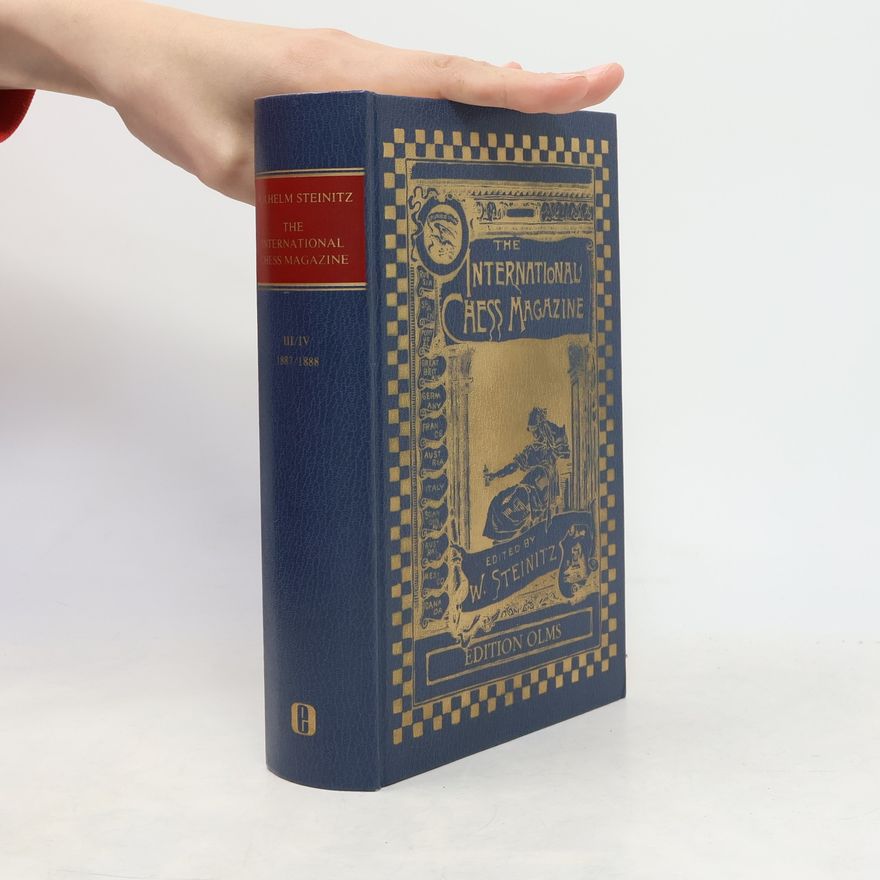 Kolektiv autorů The International Chess Magazine III.-IV., 1887-1888