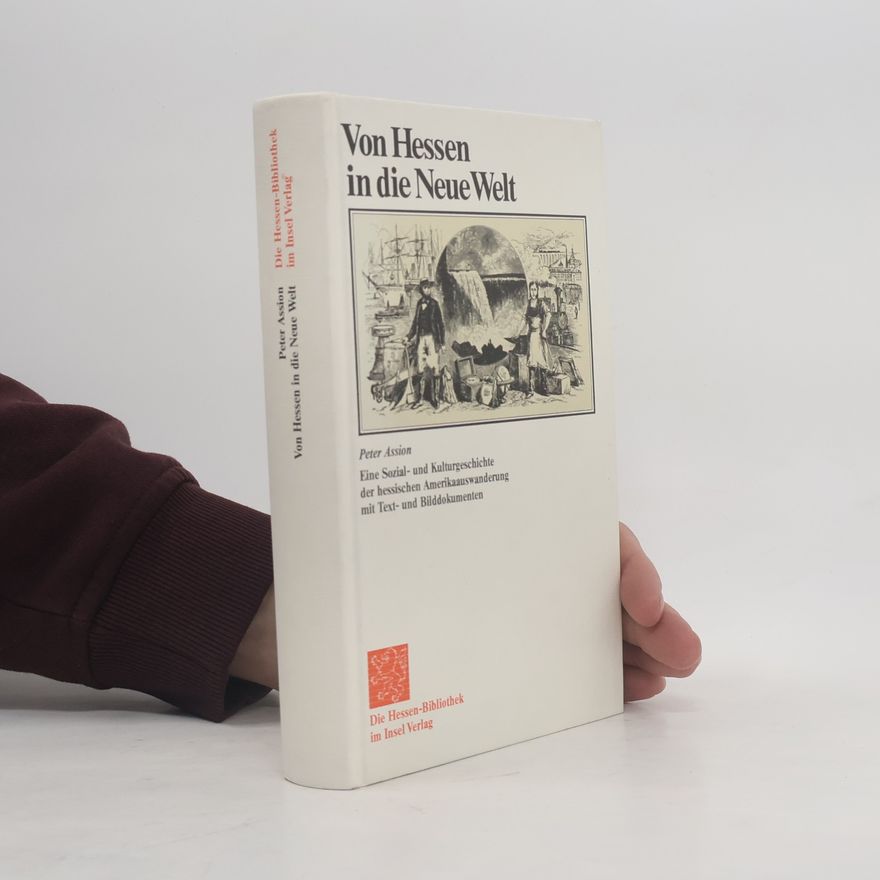 Peter Assion Von Hessen in die Neue Welt