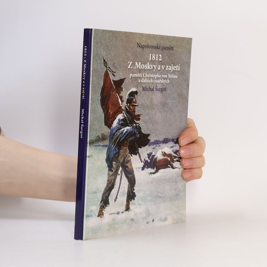 Michal Šurgot 1812: Z Moskvy a v zajetí