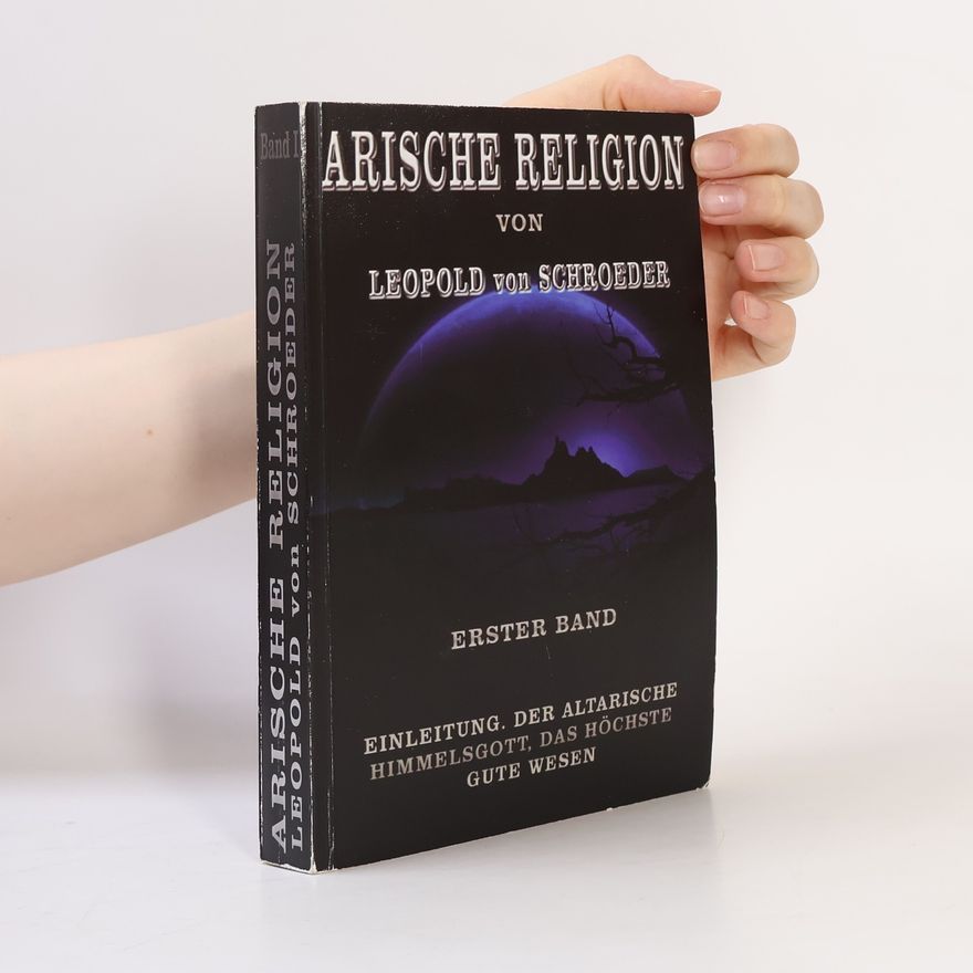 Leopold von Schroeder Arische Religion 1