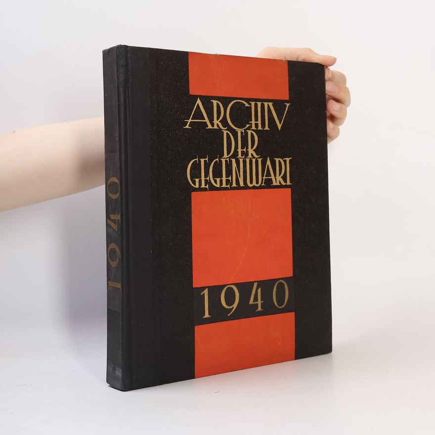 Collectif d'auteurs Archiv der Gegenwart 1940
