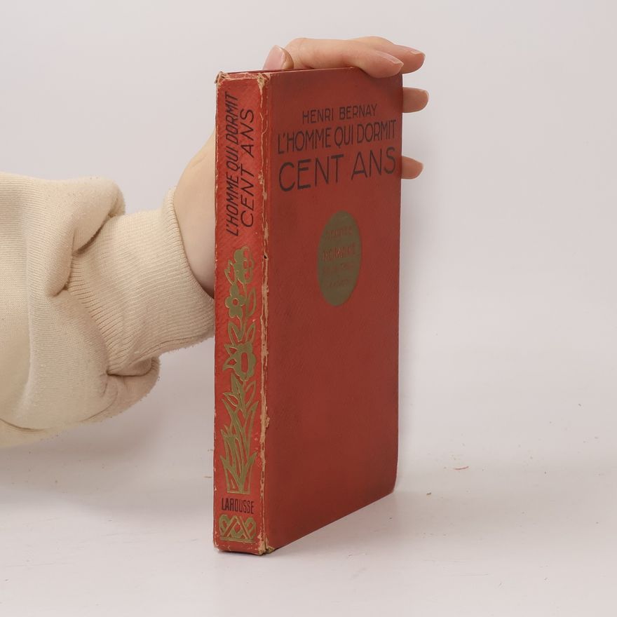 Henri Bernay L´homme qui dormit cent ans