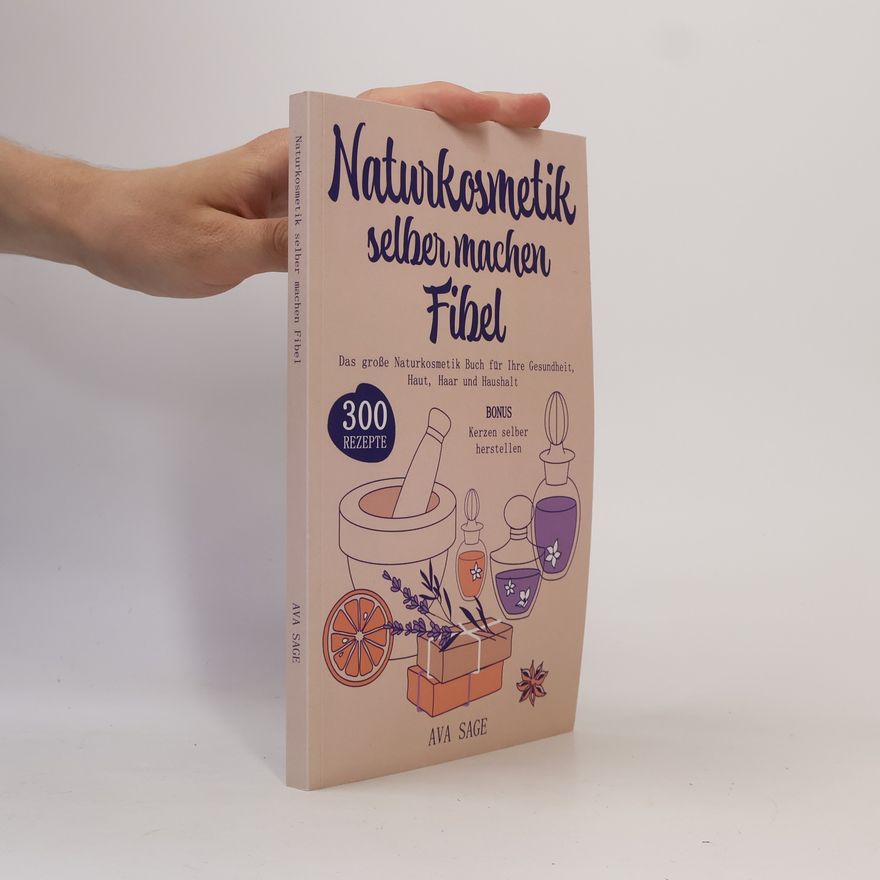 Ava Sage Naturkosmetik selber machen Fibel