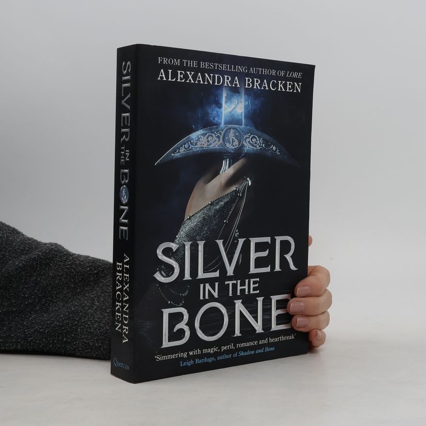 Alexandra Bracken Silver in the Bone