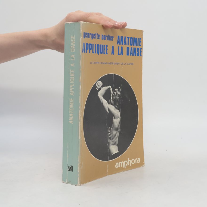Georgette Bordier Anatomie appliquée à la danse