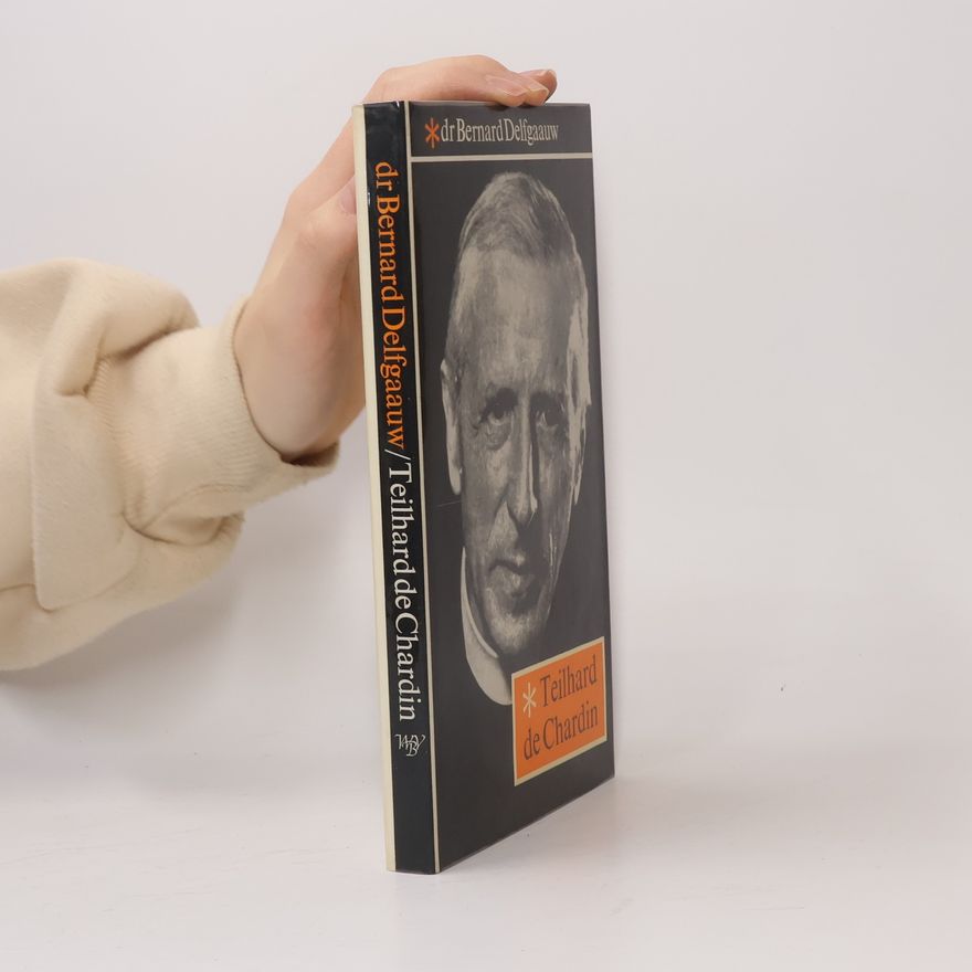 Bernard Delfgaauw Teilhard de Chardin
