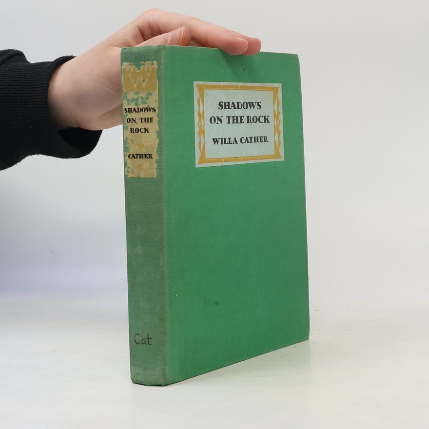 Willa Cather Shadows on the Rock