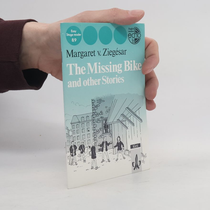 Margaret von Ziegésar The Missing Bike and Other Stories
