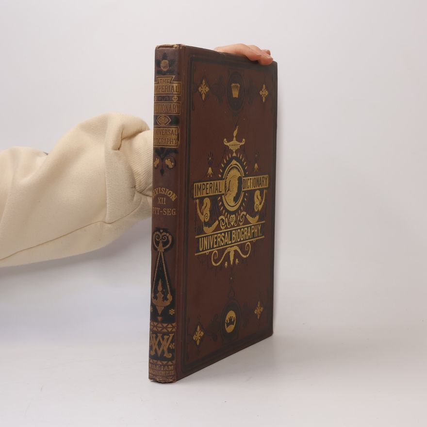 John Francis Waller The Imperial Dictionary: Universal Biography