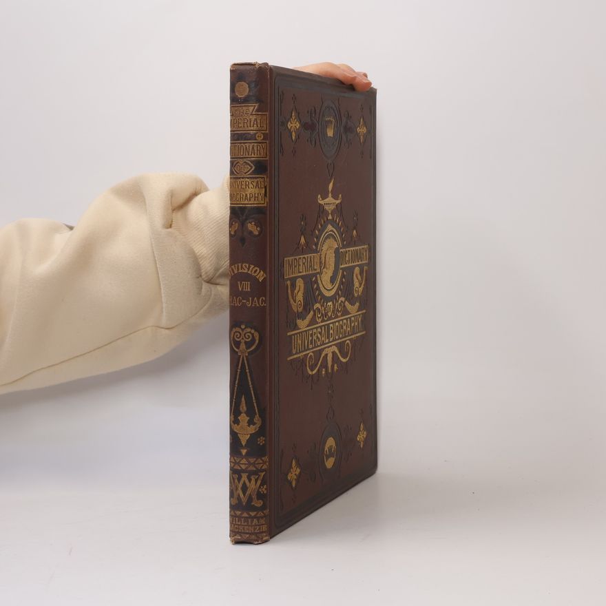 John Francis Waller The Imperial Dictionary of Universal Biography VIII