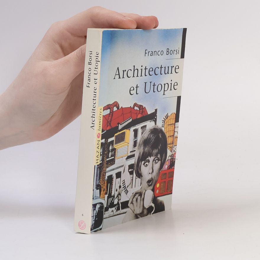 Franco Borsi Architecture et utopie
