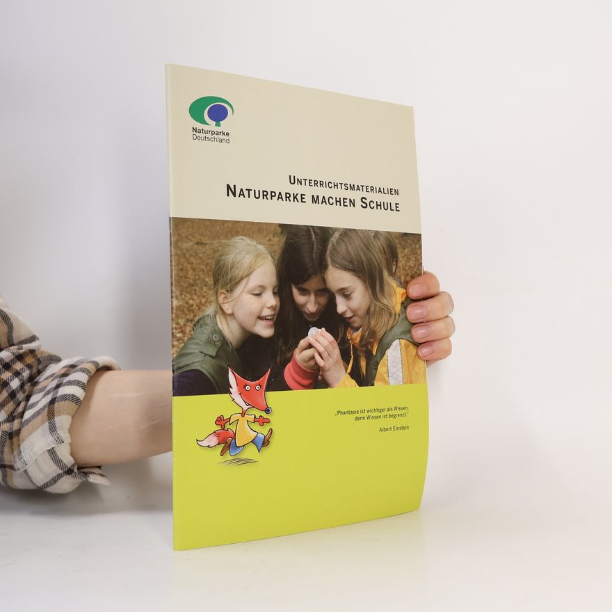 Kolektiv autorů Unterrichtsmaterialien Naturparke Machen Schule