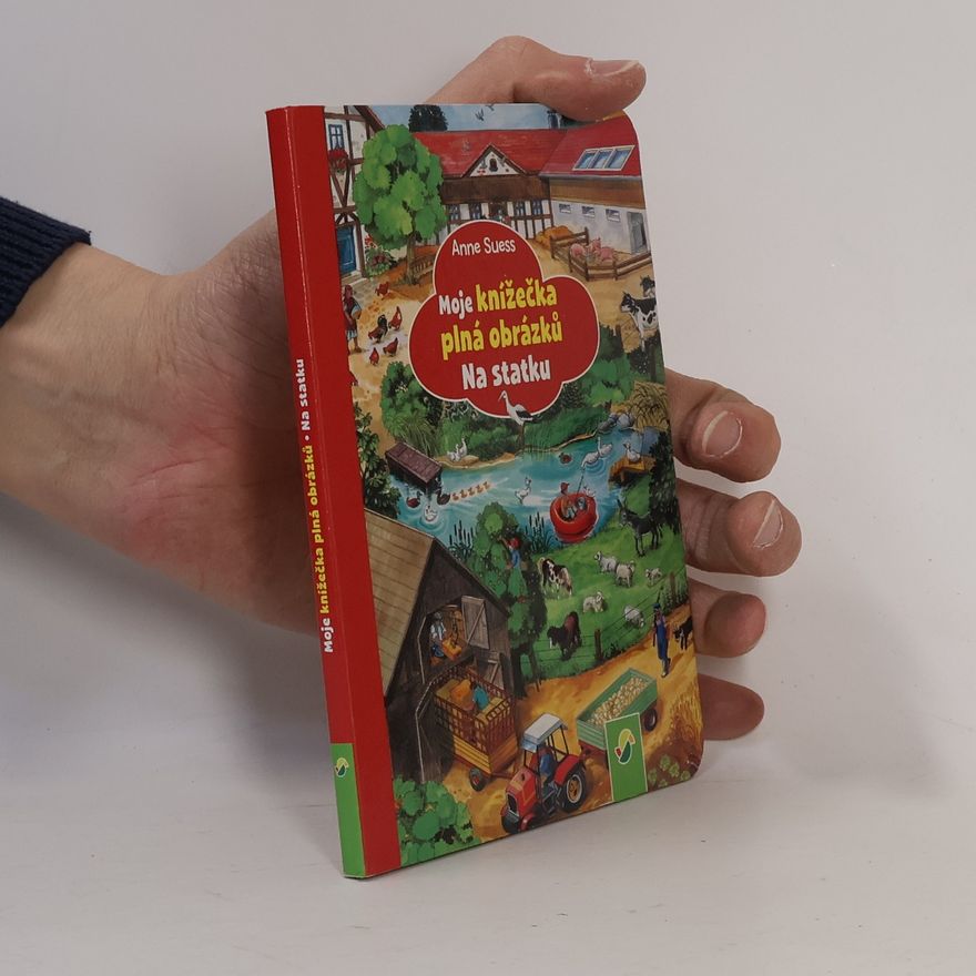 Anne Suess Moje knížečka plná obrázků. Na statku