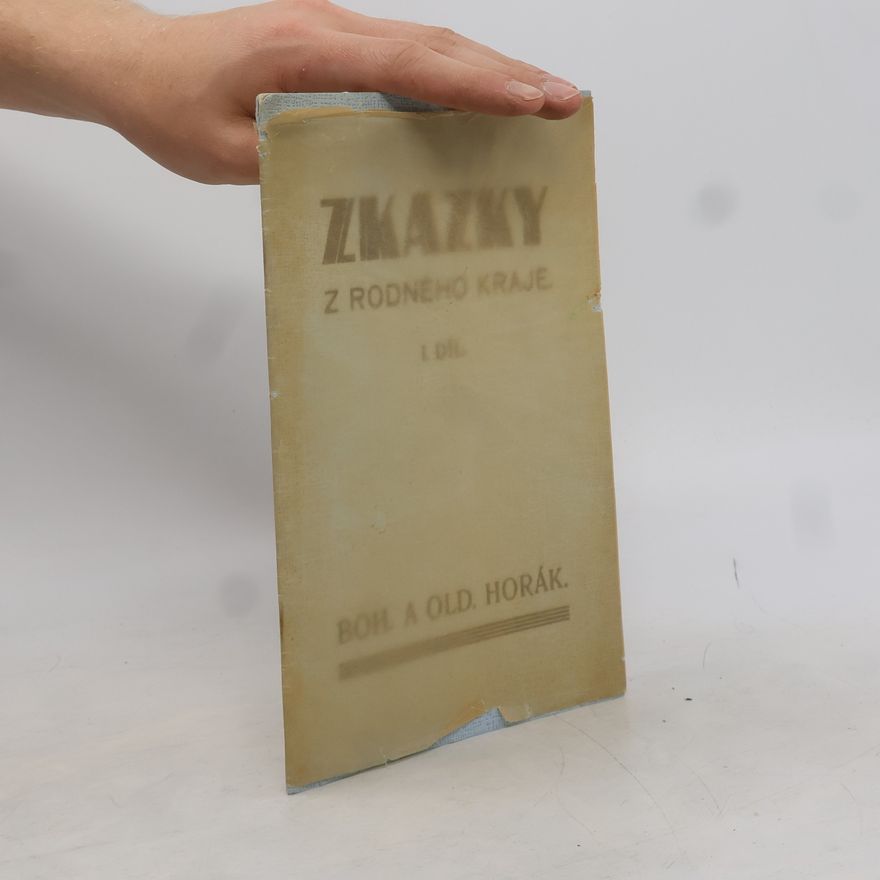 Oldřich Horák Zkazky z rodného kraje 1