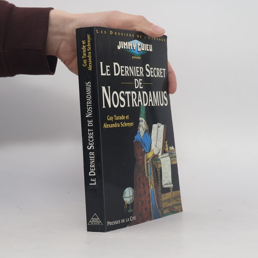 Guy Tarade Les Dossiers de l'Étrange: Le Dernier secret de Nostradamus