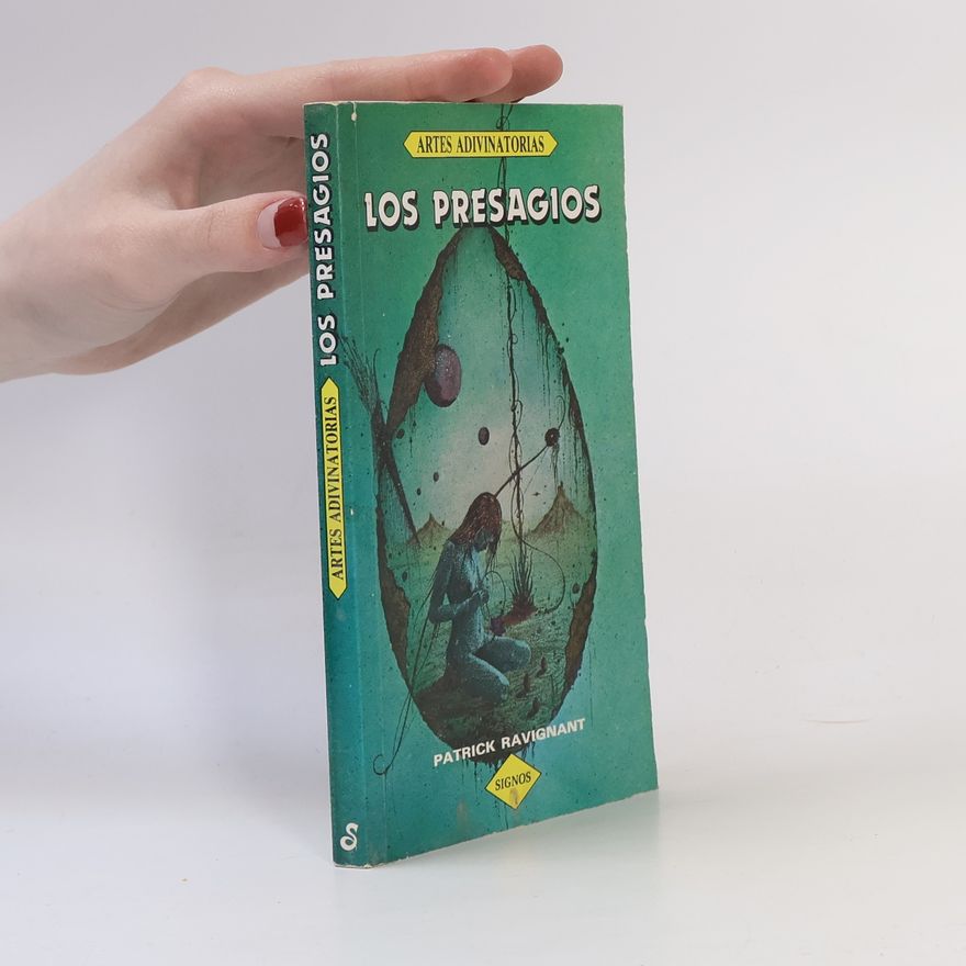 Patrick Ravignant Artes Adivinatorias: Los Presagios
