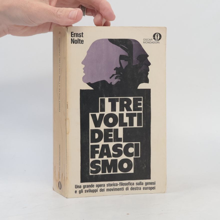 Ernst Nolte I tre volti del fascismo