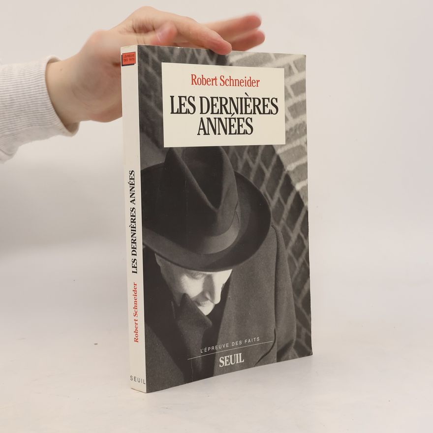 R. Schneider Les dernières années