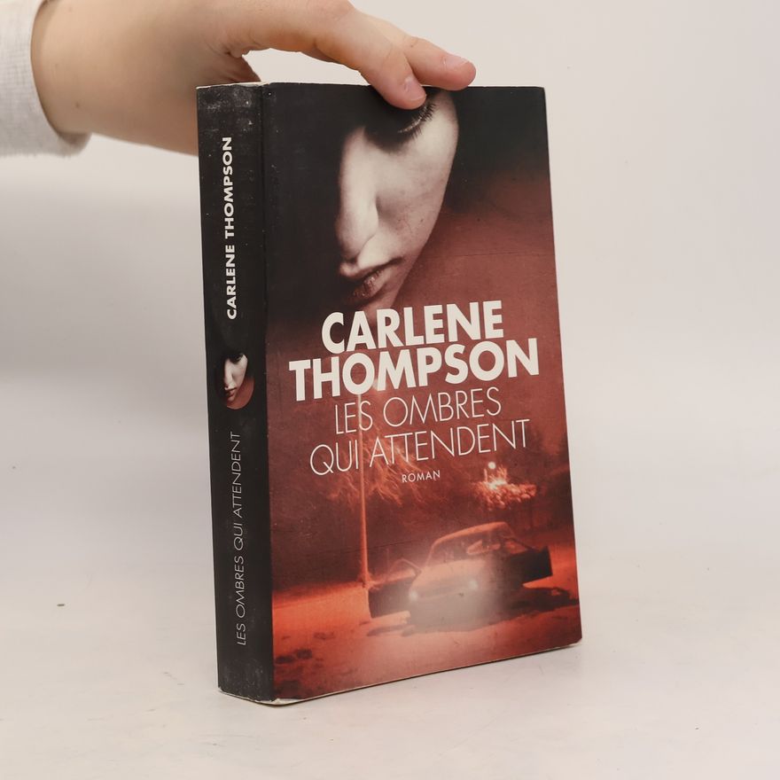 Carlene Thompson Les ombres qui attendent