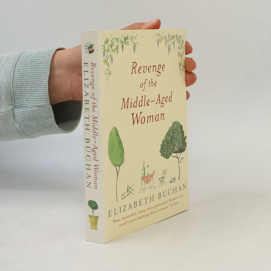 Elizabeth Buchan Revenge of the Middle-Aged Woman