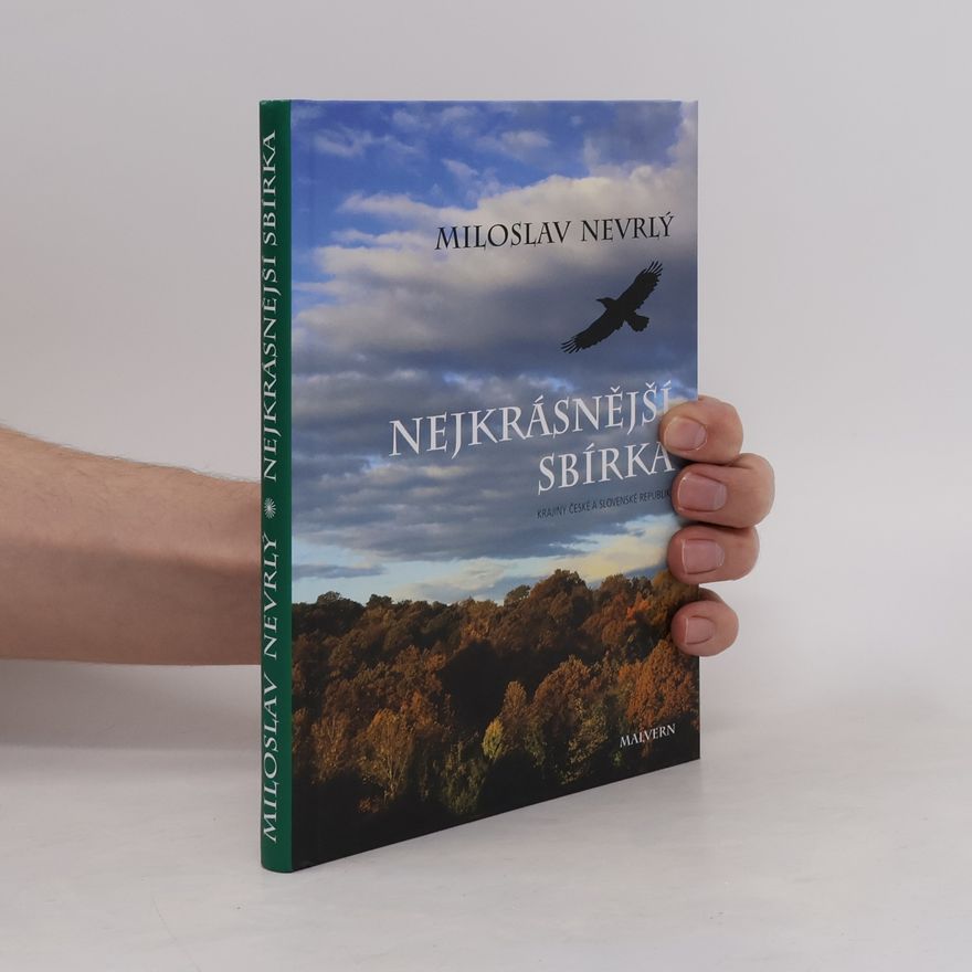 Miloslav Nevrlý Nejkrásnější sbírka. Krásy České a Slovenské republiky